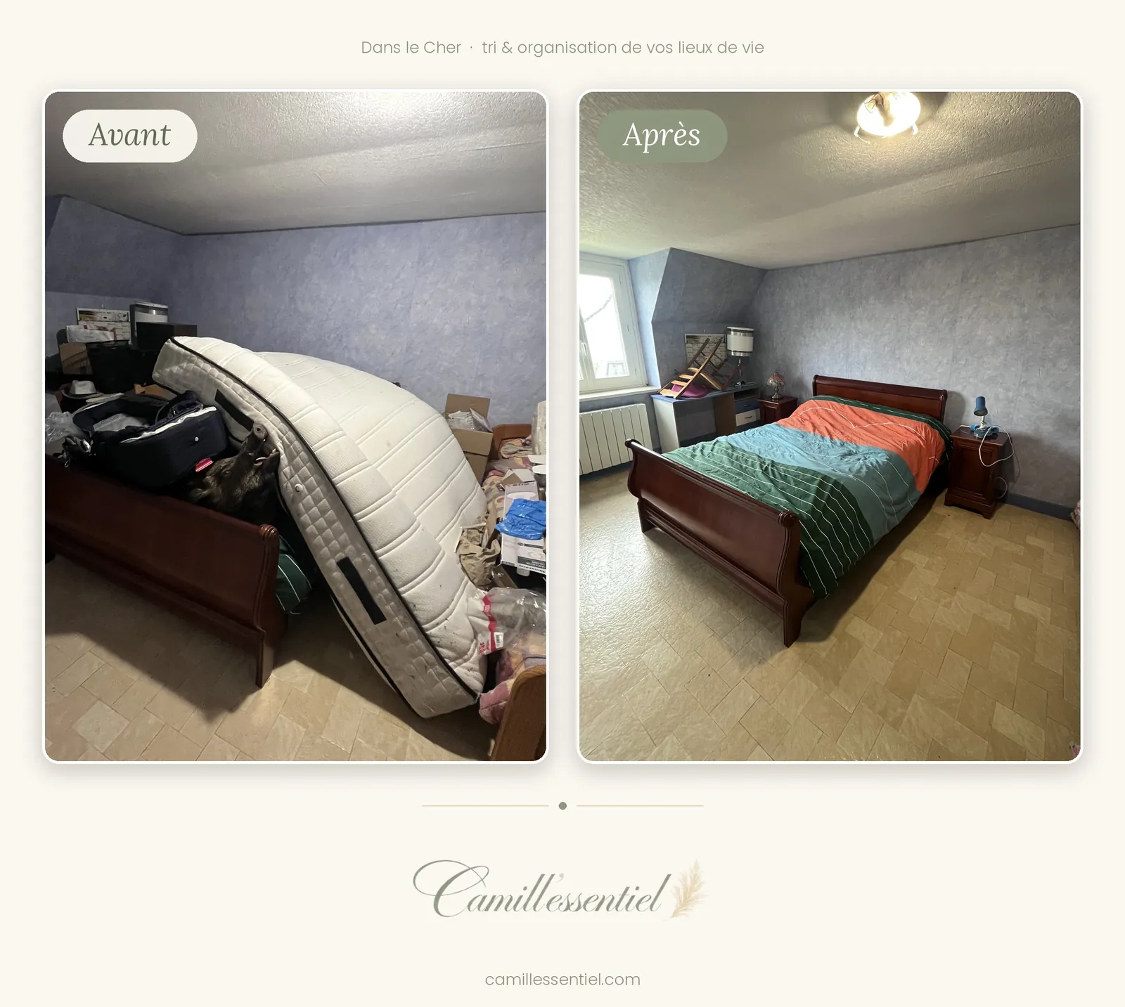 Avant et après : chambre avec matelas et affaires entassées puis chambre rangée